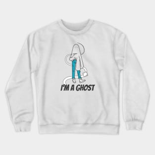 I'm a Ghost (Transparent Ghost Edition) Crewneck Sweatshirt